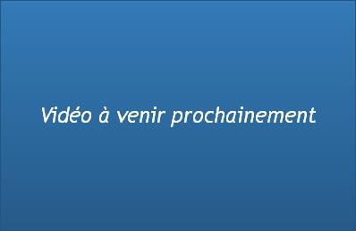 Vidéo à venir prochainement